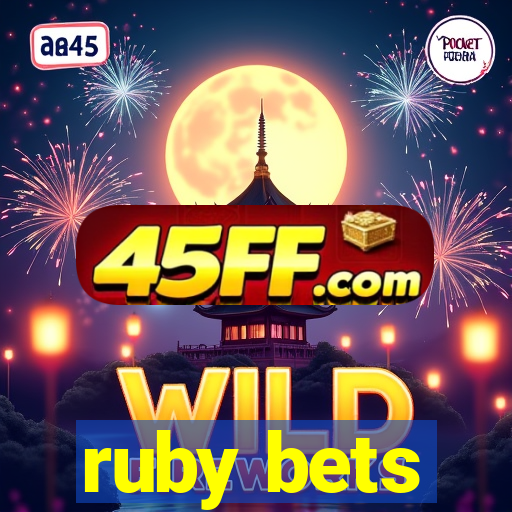 ruby bets
